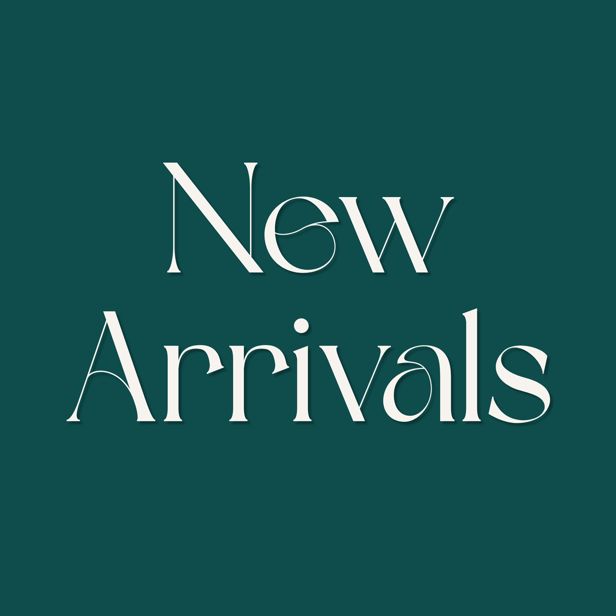 New Arrivals